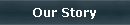 Our Story